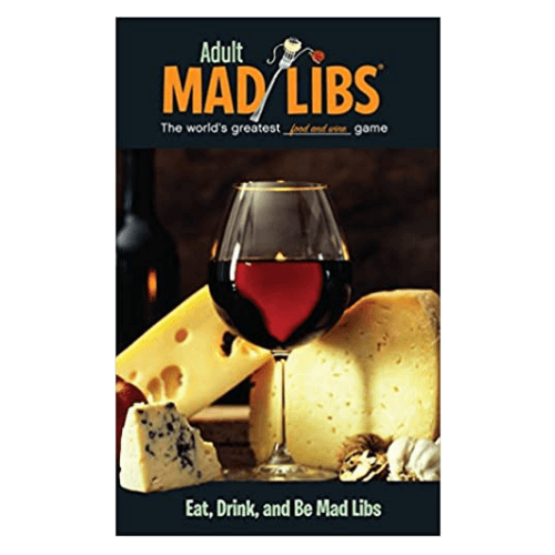 Eat, Drink & Be Mad Libs