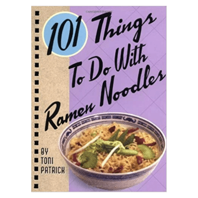 101 Things To Do With Ramen