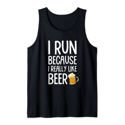I Run Because I Really Like Beer Tank Top